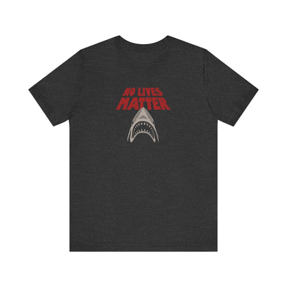 No Lives Matter — Jaws-Inspired Retro Tee (Dark)