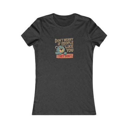 Don't Worry If People Like You (They Don't) — Retro Women's Tee (Dark)