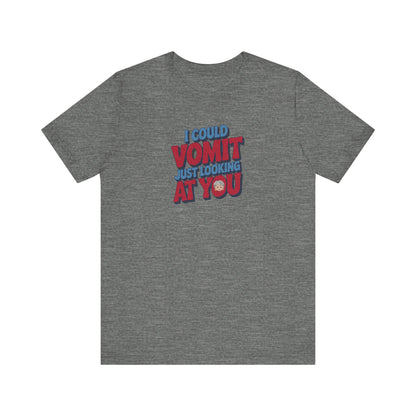 I Could Vomit Just Looking At You — Dorothy Zbornak Retro Tee (Light)