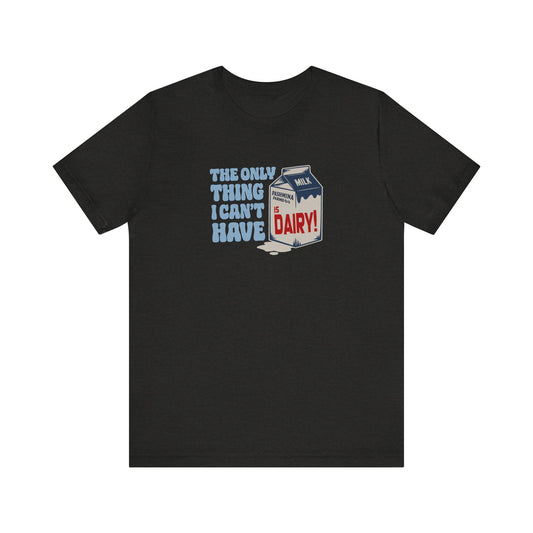 Can’t Have Dairy — Friends Jill Green Retro Tee (Dark)