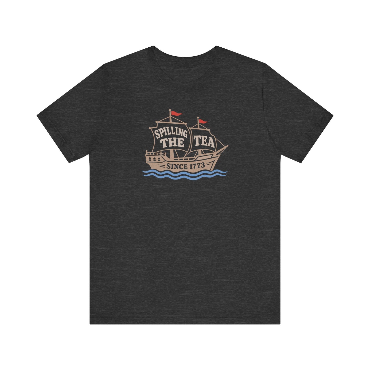 Spilling The Tea Since 1773 Shirt — Boston Tea Party Tee