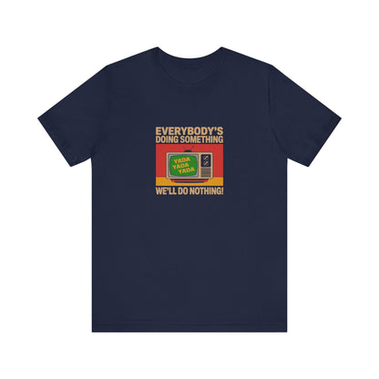 We’ll Do Nothing (Yada Yada) — Seinfeld Retro Tee (Dark)