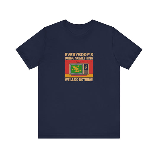 We’ll Do Nothing (Yada Yada) — Seinfeld Retro Tee (Dark)