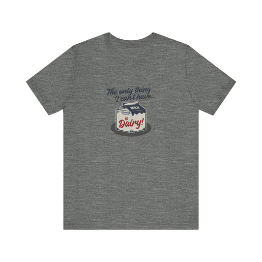 Can’t Have Dairy — Friends Jill Green Retro Tee (Light)