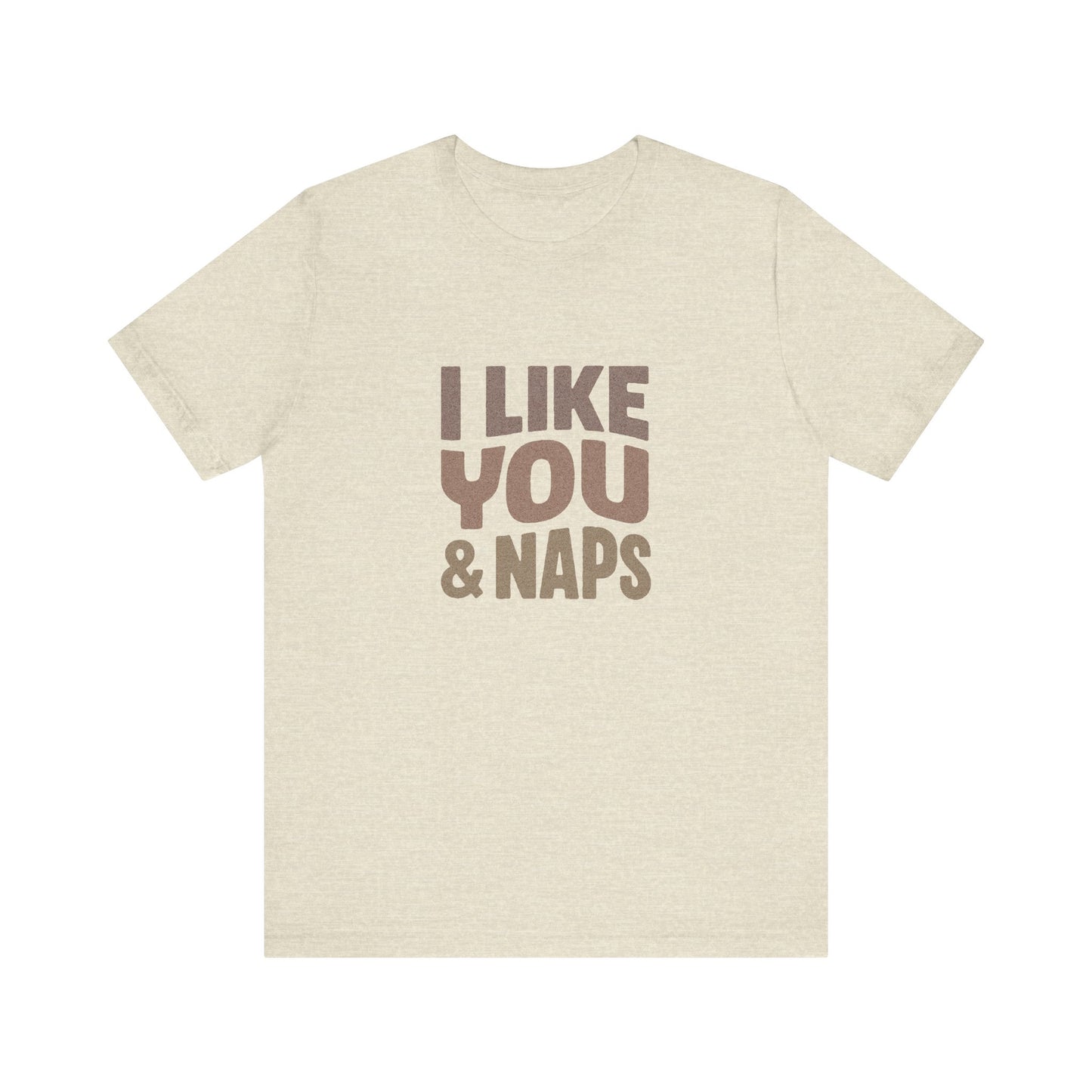 I Like You & Naps (Warm Gradient) — Retro Loungewear Tee (Light)