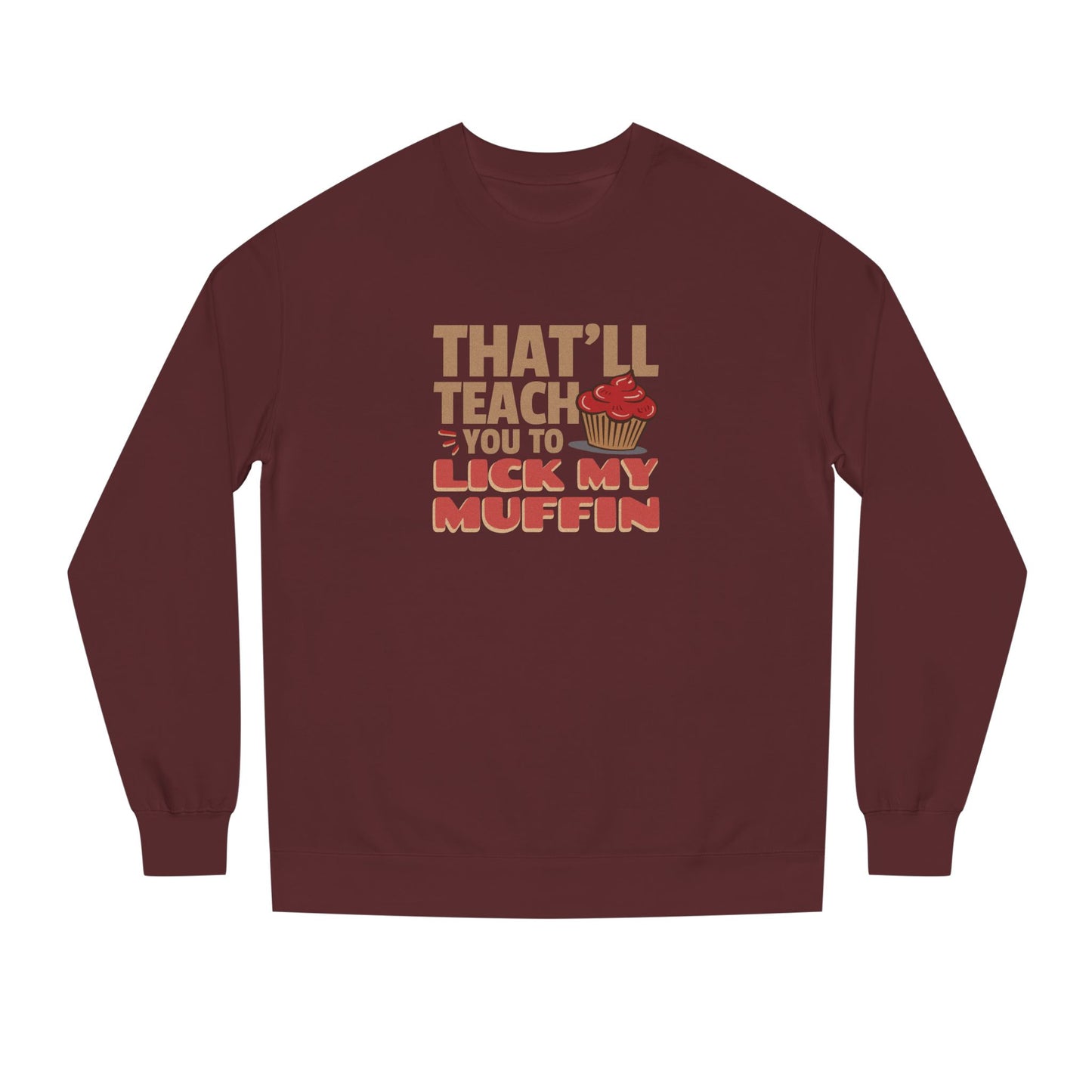 That'll Teach You to Lick My Muffin — Friends Retro Sweatshirt (Dark)