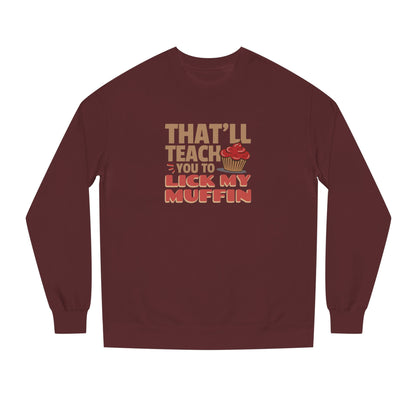That'll Teach You to Lick My Muffin — Friends Retro Sweatshirt (Dark)