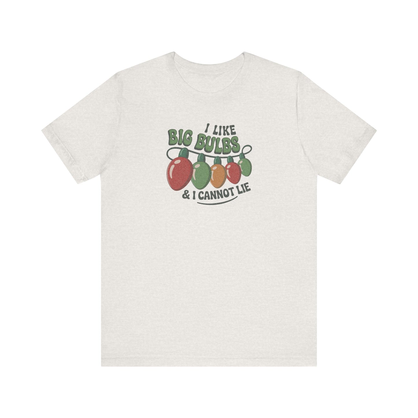 I Like Big Bulbs and I Cannot Lie — Christmas Lights Retro Tee (Light)