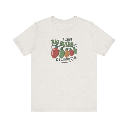 I Like Big Bulbs and I Cannot Lie — Christmas Lights Retro Tee (Light)