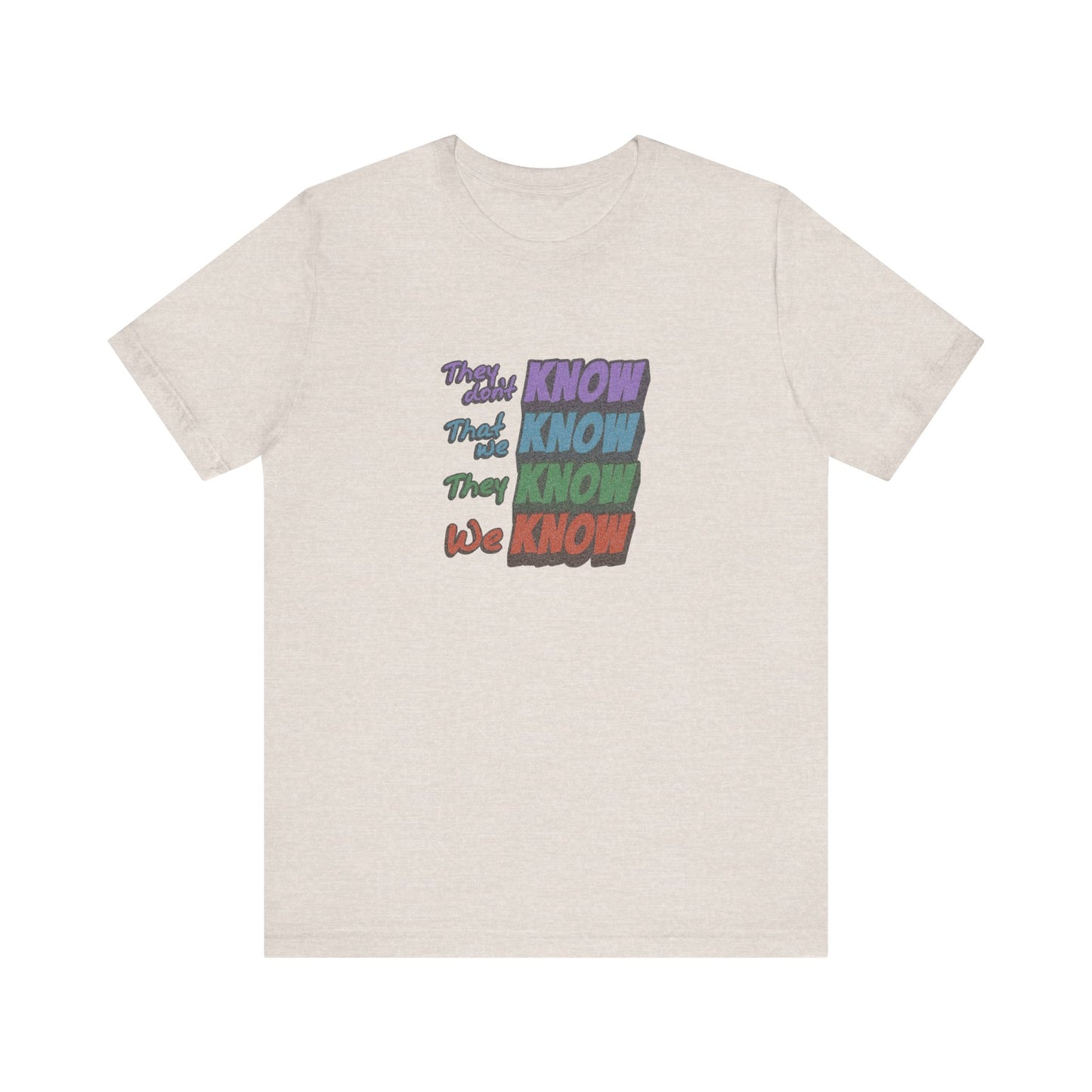 They Don't Know We Know — Friends Retro Tee (Light)