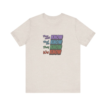 They Don't Know We Know — Friends Retro Tee (Light)