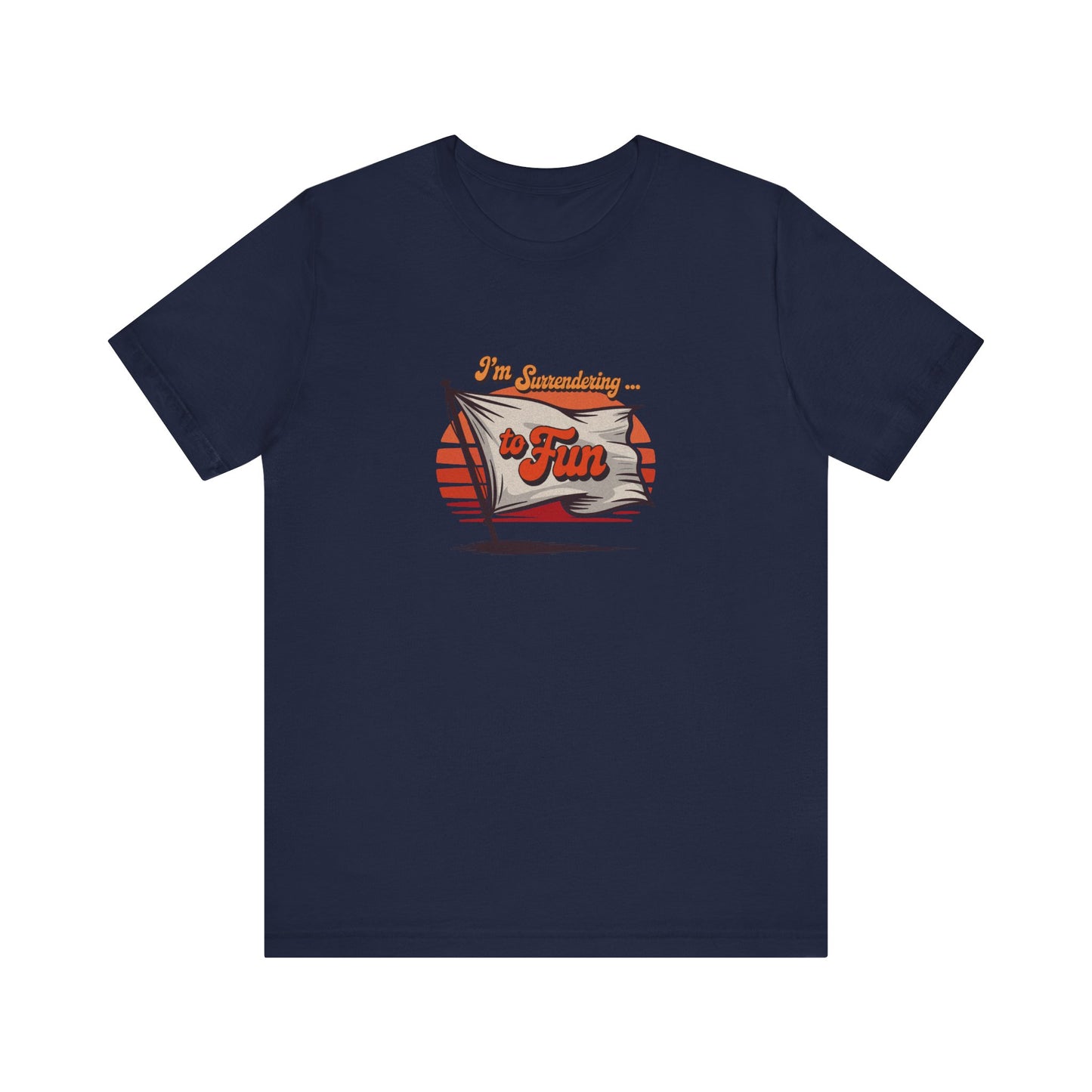 I'm Surrendering to Fun — Fun with Flags Retro Tee (Dark)