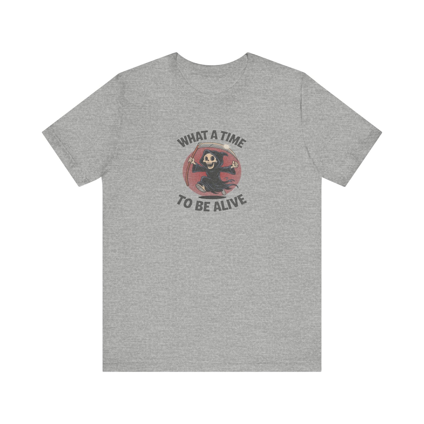 What a Time to Be Alive — Not-So-Grim Reaper Retro Tee (Light)