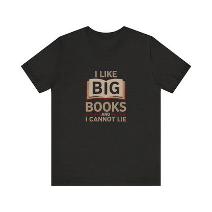 I Like Big Books and I Cannot Lie — Bibliophile Retro Tee (Dark)