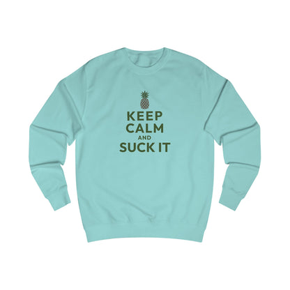 Keep Calm and Suck It — Psych Retro Sweatshirt (Light)