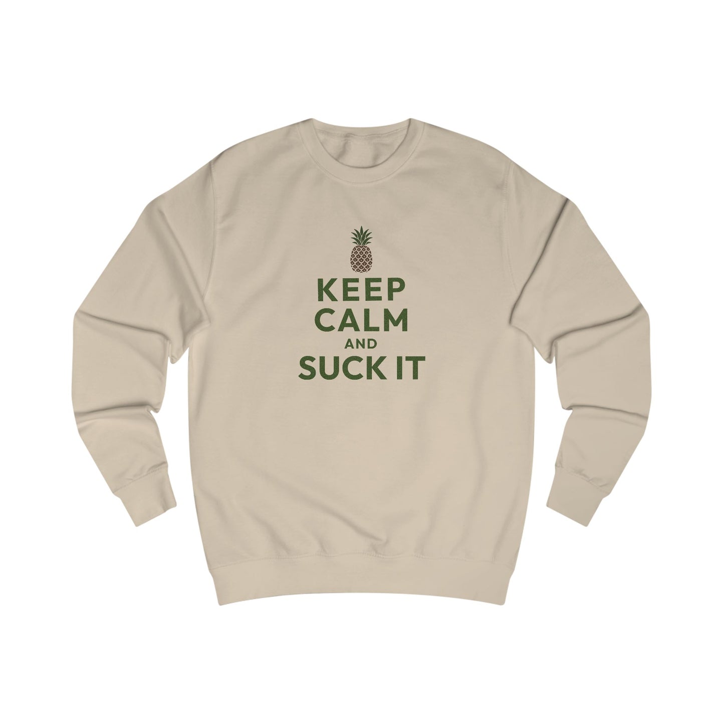 Keep Calm and Suck It — Psych Retro Sweatshirt (Light)