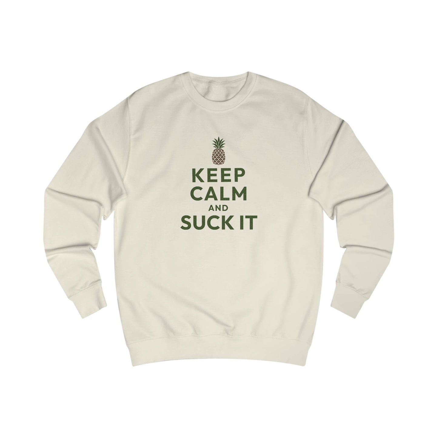 Keep Calm and Suck It — Psych Retro Sweatshirt (Light)