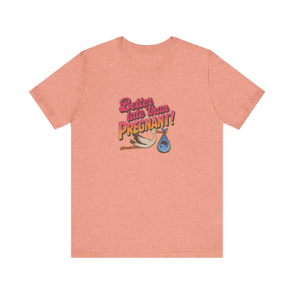 Better Late Than Pregnant! — Blanche Devereaux Retro Tee (Light)