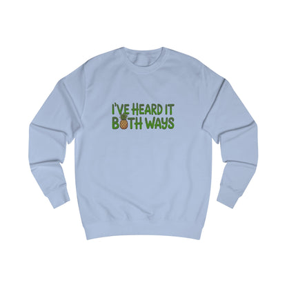 I’ve Heard It Both Ways — Psych Retro Sweatshirt (Light)