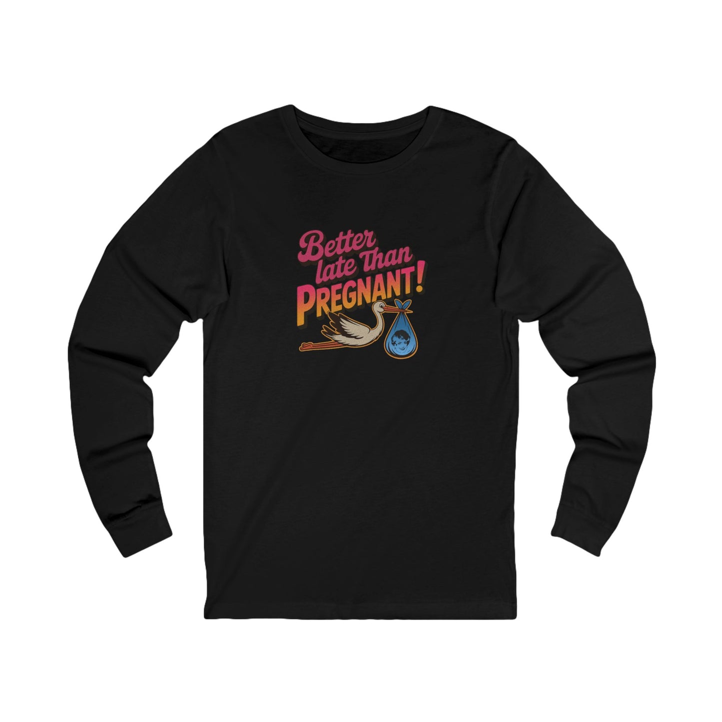Better Late Than Pregnant! — Blanche Devereaux Long Sleeve (Dark)