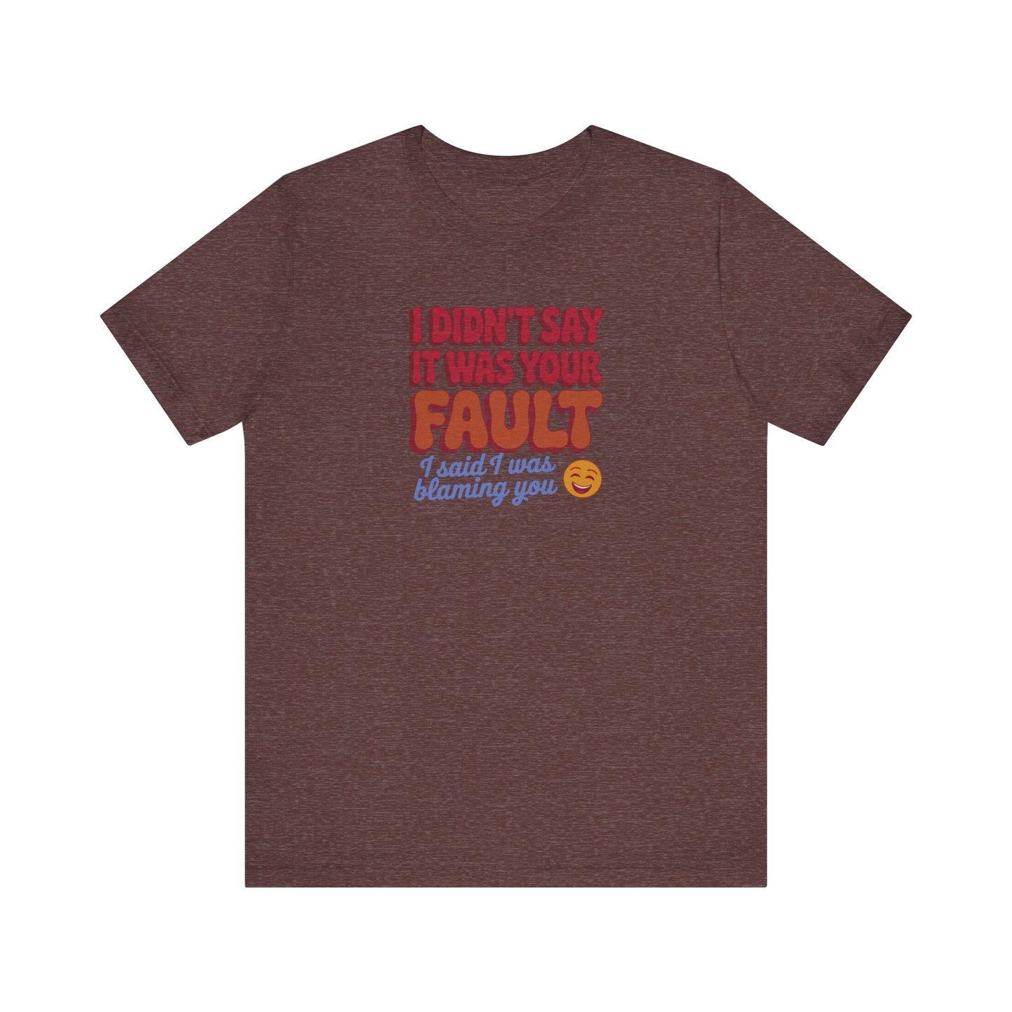 Not Your Fault, But I'm Blaming You — Retro Tee (Dark)