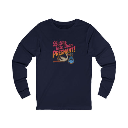 Better Late Than Pregnant! — Blanche Devereaux Long Sleeve (Dark)