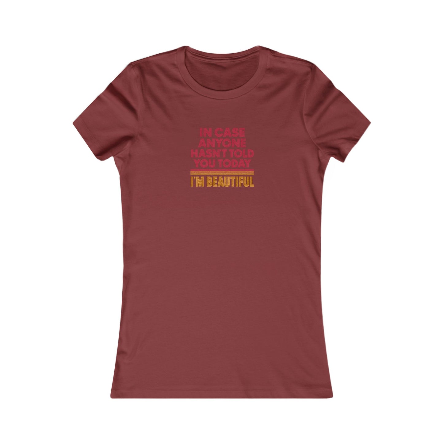 In Case Anyone Hasn't Told You Today, I'm Beautiful — Retro Women's Tee (Dark)