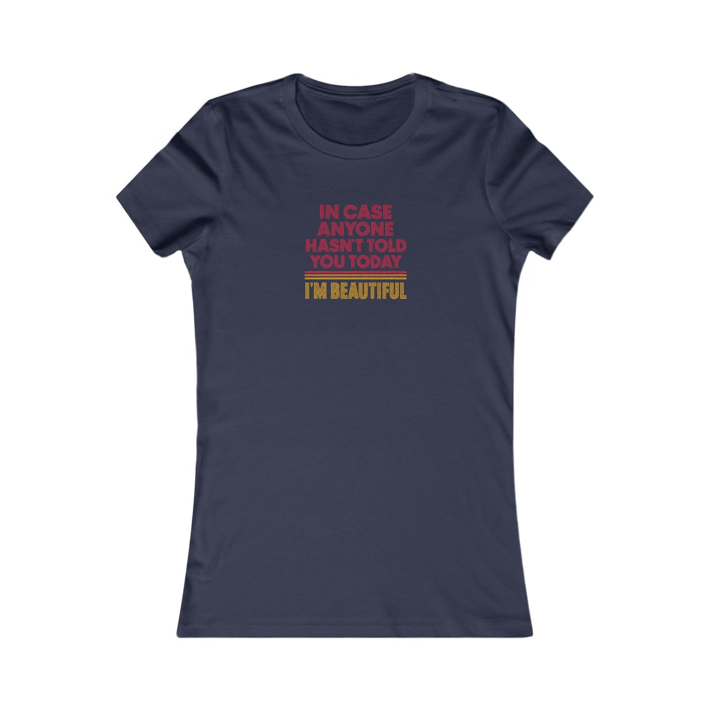 In Case Anyone Hasn't Told You Today, I'm Beautiful — Retro Women's Tee (Dark)