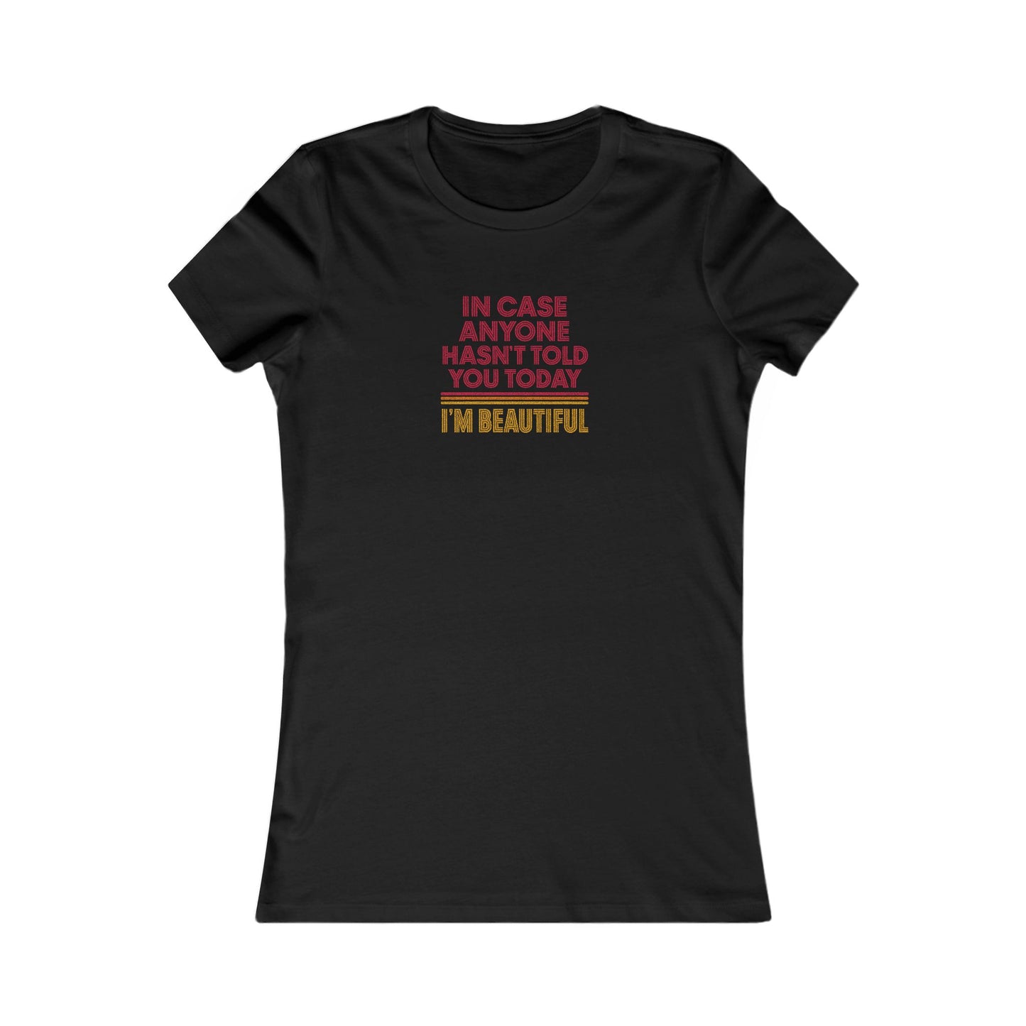In Case Anyone Hasn't Told You Today, I'm Beautiful — Retro Women's Tee (Dark)