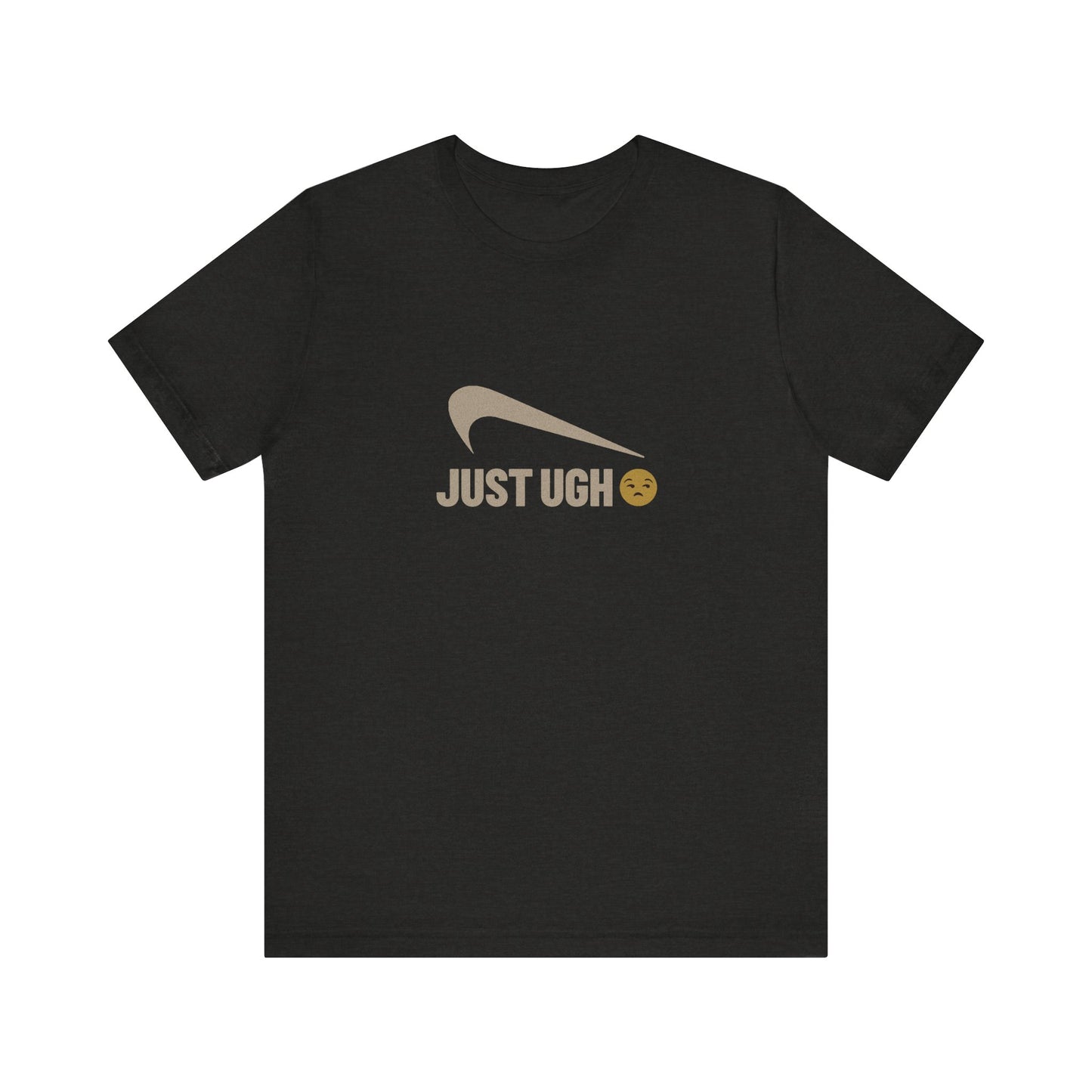 Just Ugh 😒 Athletic Parody — Retro Workout Tee (Dark)