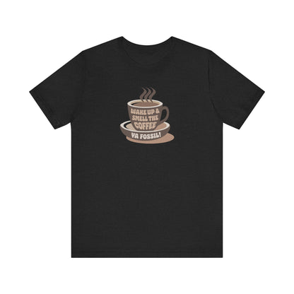 Wake Up and Smell the Coffee, Ya Fossil! — Retro Tee (Dark)