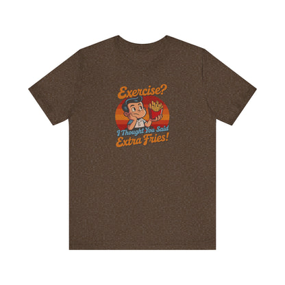 Exercise? I Thought You Said Extra Fries! — Retro Tee (Dark)