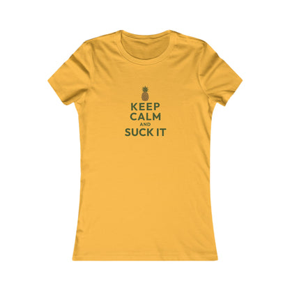 Keep Calm and Suck It — Psych Women's Tee (Light)