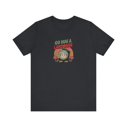 Go Hug a Land Mine — Dorothy Zbornak Retro Tee (Dark)