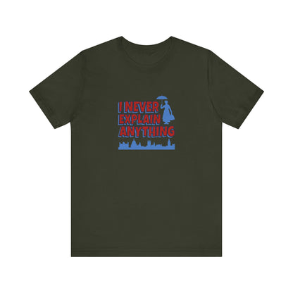 I Never Explain Anything — Mary Poppins Retro Tee (Dark)