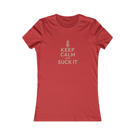 Keep Calm and Suck It — Psych Women's Tee (Dark)