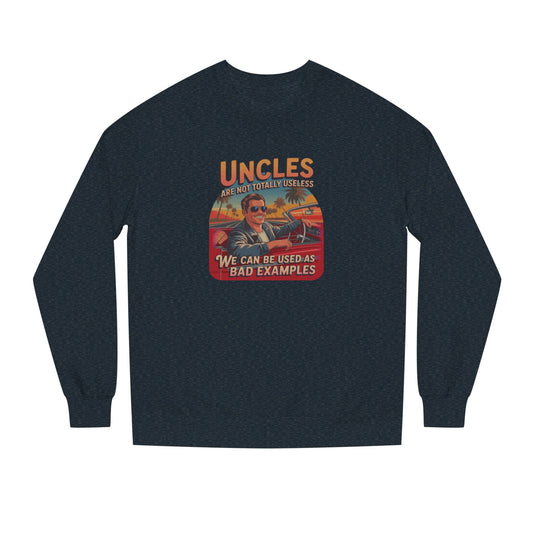 Uncles Are Not Useless (Bad Examples) — Retro Sweatshirt (Dark)