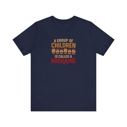 A Group of Children is Called a Migraine — Retro Tee (Dark)