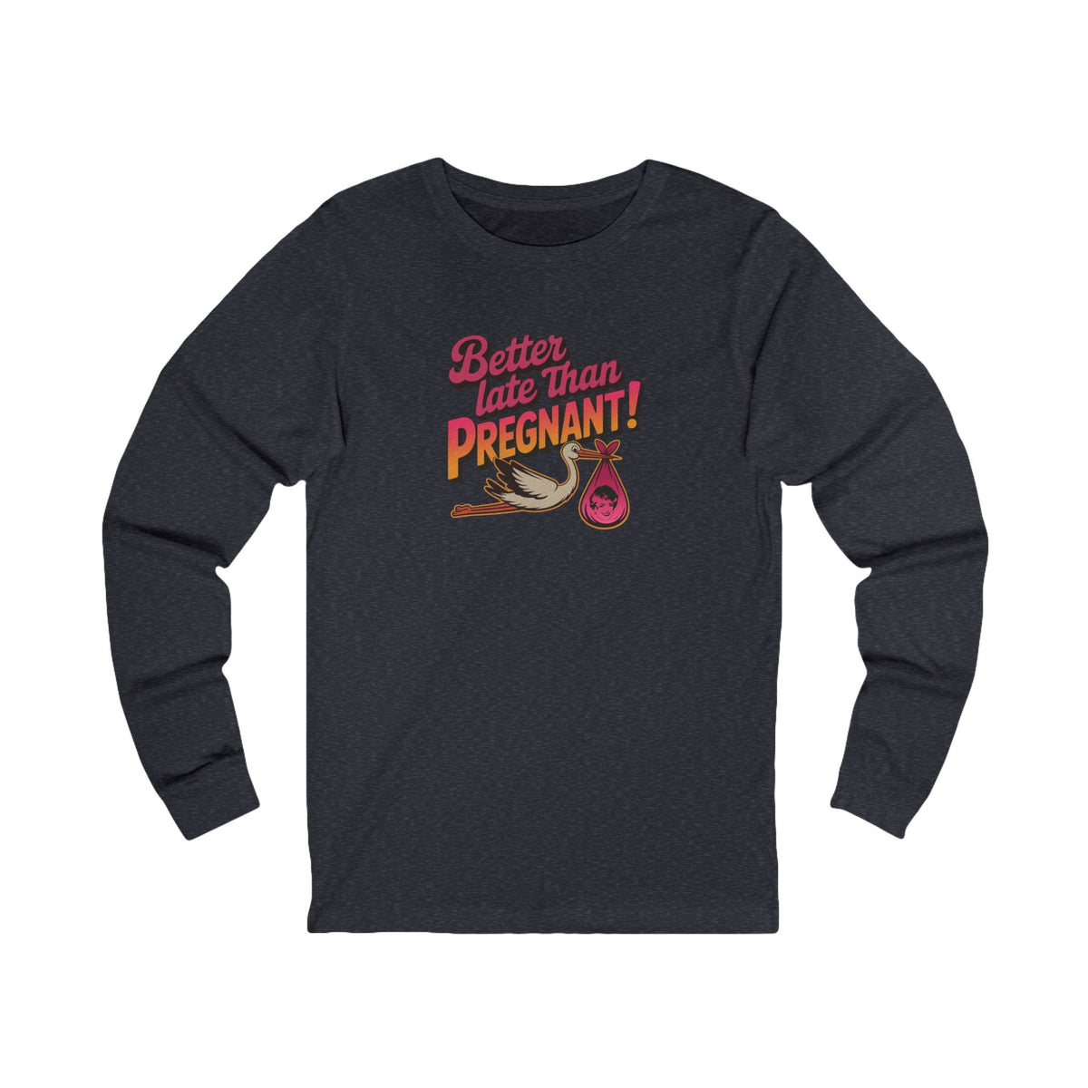 Better Late Than Pregnant! — Blanche Devereaux Long Sleeve (Dark)