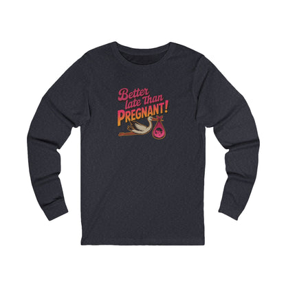 Better Late Than Pregnant! — Blanche Devereaux Long Sleeve (Dark)