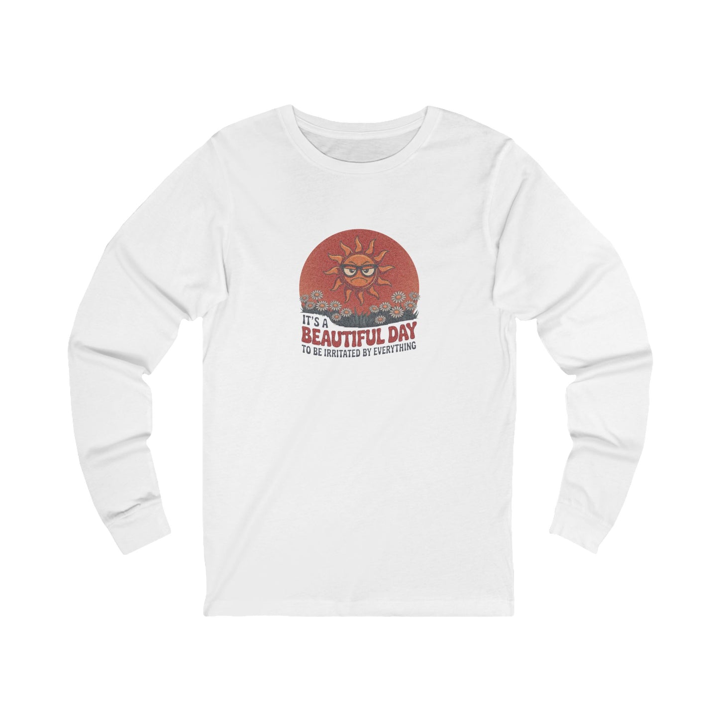 Beautiful Day To Be Irritated by Everything — Retro Long Sleeve (Light)