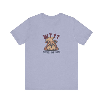 WTF? Where’s the Food? — Bulldog Chef Retro Tee (Light)