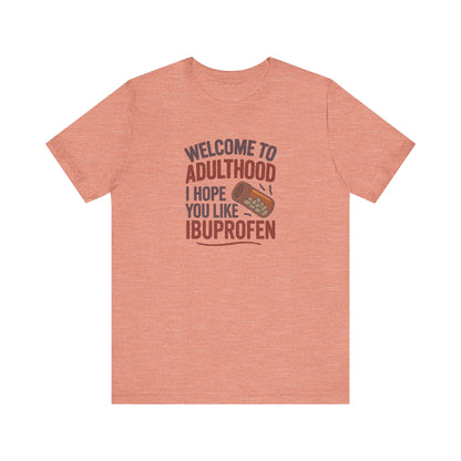Welcome to Adulthood (Ibuprofen) — Retro Graphic Tee (Light)