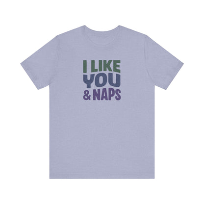 I Like You & Naps (Cool Gradient) — Retro Loungewear Tee (Light)