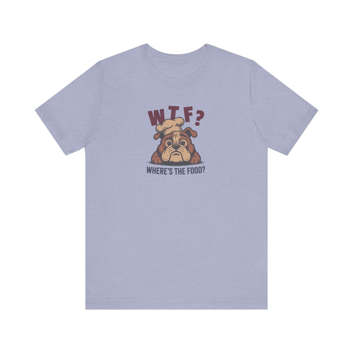 WTF? Where’s the Food? — Bulldog Chef Retro Tee (Light)