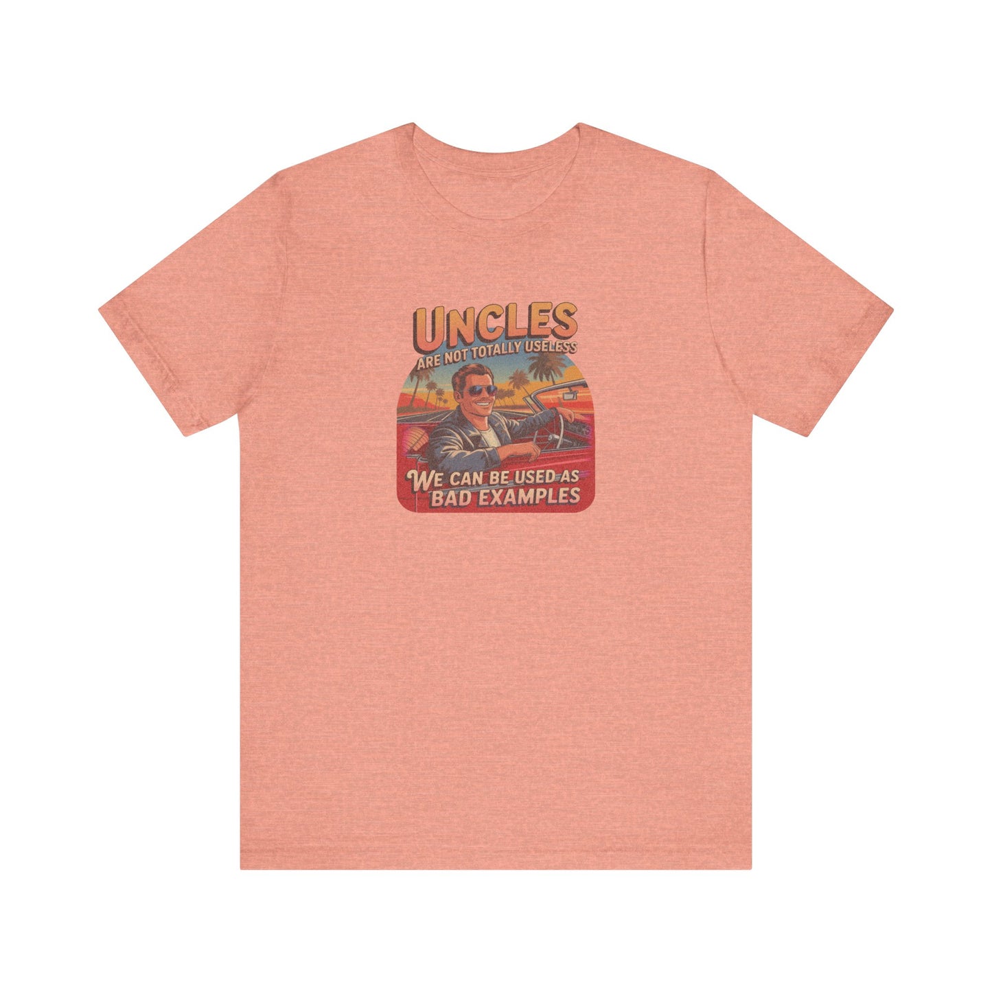 Uncles Are Not Useless (Bad Examples) — Retro Tee (Light)