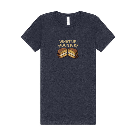 What Up, Moon Pie? — Big Bang Theory Women's Tee (Dark)
