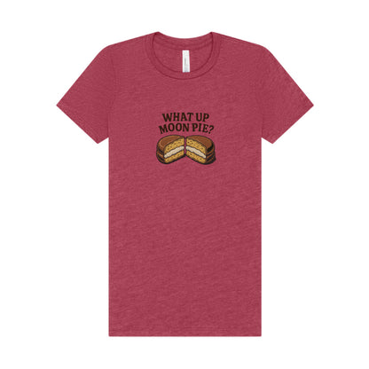 What Up, Moon Pie? — Big Bang Theory Women's Tee (Light)