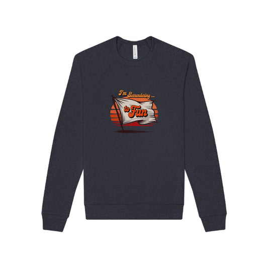 I'm Surrendering to Fun — Fun with Flags Retro Sweatshirt (Dark)
