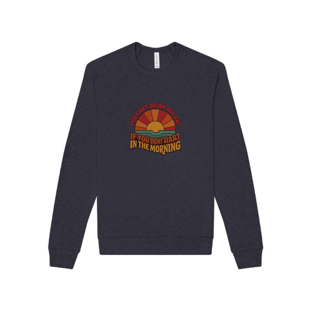 You Can't Drink All Day PSA — Retro Sunrise Sweatshirt (Dark)